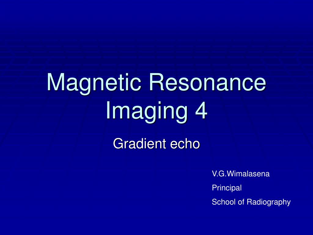 PPT - Magnetic Resonance Imaging 4 PowerPoint Presentation, free ...