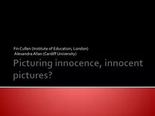 Picturing innocence, innocent pictures?