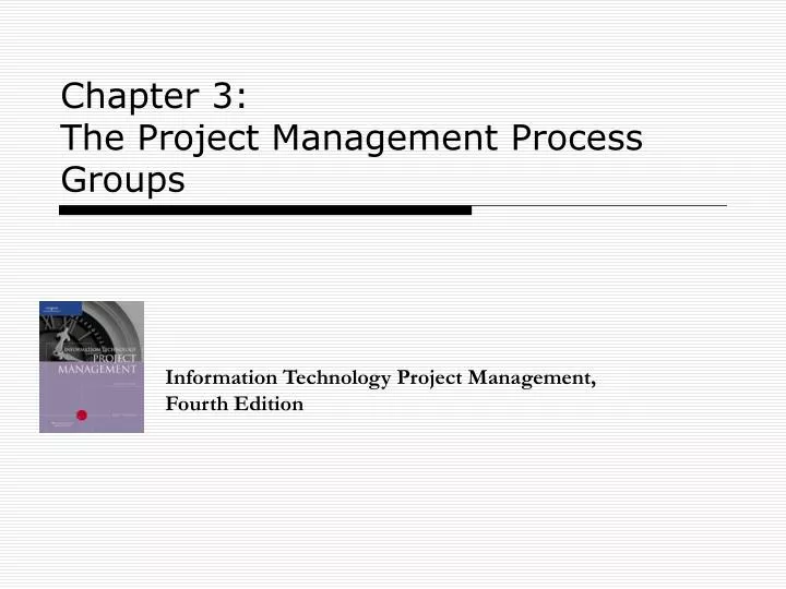 chapter 3 the project management process groups