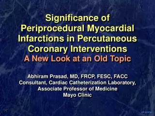 Significance of Periprocedural Myocardial Infarctions in Percutaneous Coronary Interventions A New Look at an Old Topic