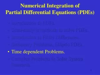 Numerical Integration of Partial Differential Equations (PDEs)