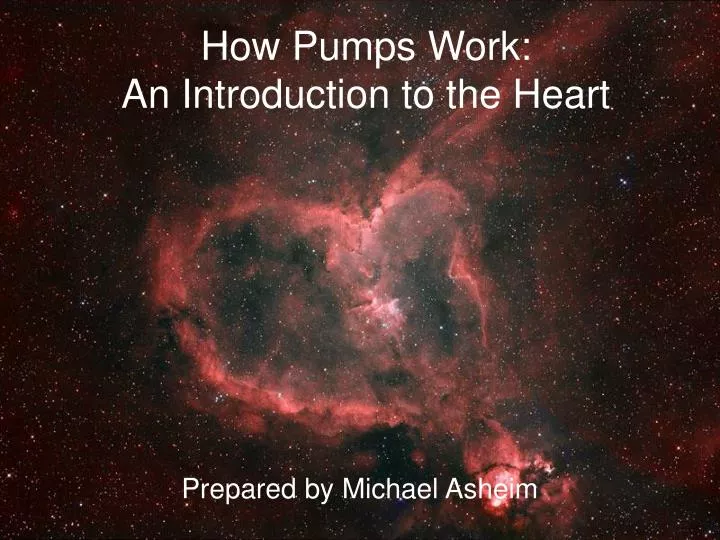 how pumps work an introduction to the heart