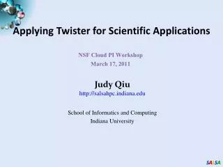 Applying Twister for Scientific Applications