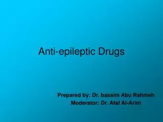 Anti-epileptic Drugs