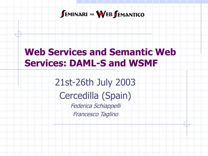 web services and semantic web services daml s and wsmf