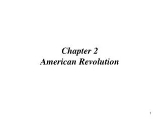 Chapter 2 American Revolution
