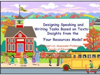Designing Speaking and Writing Tasks Based on Texts— Insights from the ‘Four Resources Model’