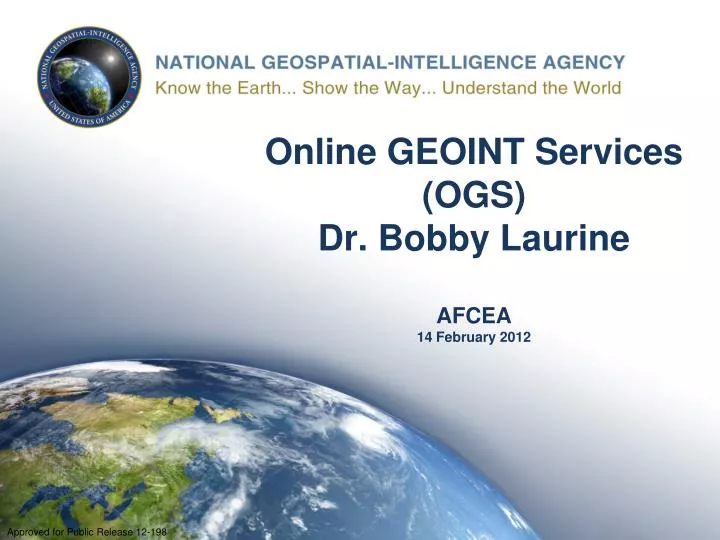 online geoint services ogs dr bobby laurine afcea 14 february 2012