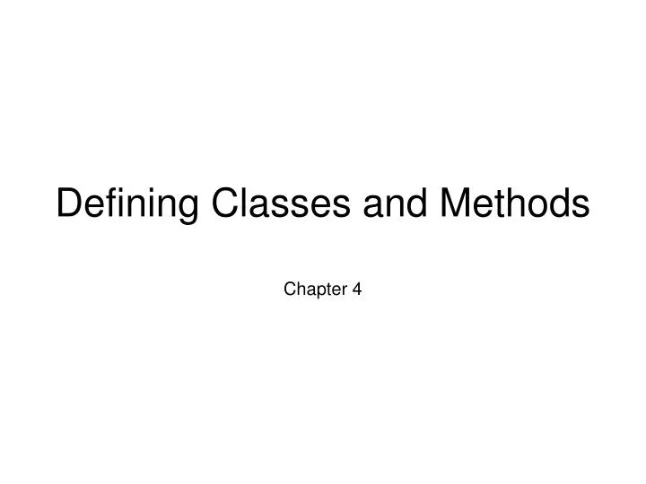 PPT - Defining Classes and Methods PowerPoint Presentation, free ...