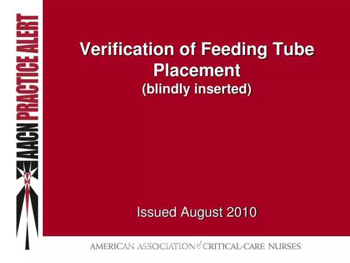 verification of feeding tube placement blindly inserted