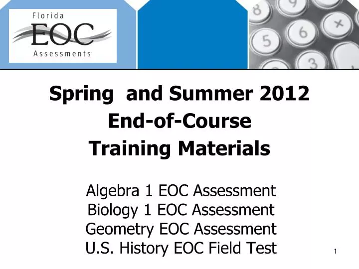 spring and summer 2012 end of course training materials