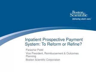 Inpatient Prospective Payment System: To Reform or Refine?