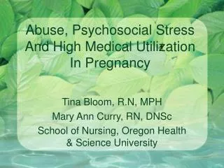 Abuse, Psychosocial Stress And High Medical Utilization In Pregnancy