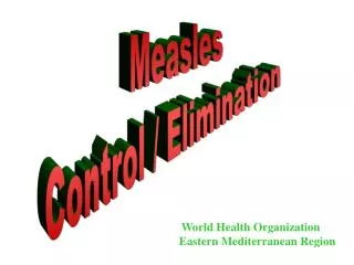 Measles Control / Elimination