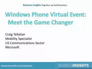 Windows Phone Virtual Event: Meet the Game Changer