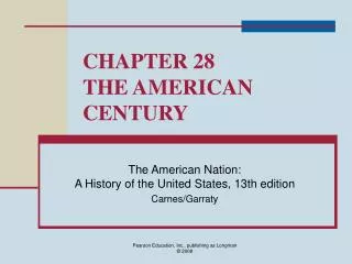 CHAPTER 28 THE AMERICAN CENTURY