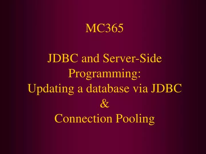 mc365 jdbc and server side programming updating a database via jdbc connection pooling