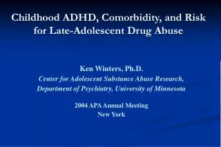 Childhood ADHD, Comorbidity, and Risk for Late-Adolescent Drug Abuse