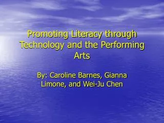 Promoting Literacy through Technology and the Performing Arts