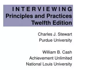 I N T E R V I E W I N G Principles and Practices Twelfth Edition