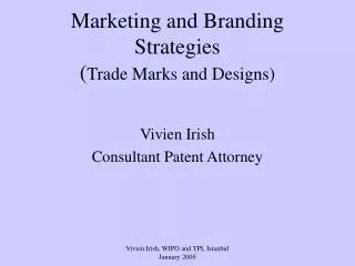 Marketing and Branding Strategies ( Trade Marks and Designs)