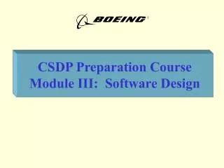 CSDP Preparation Course Module III: Software Design