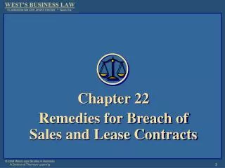 Chapter 22 Remedies for Breach of Sales and Lease Contracts