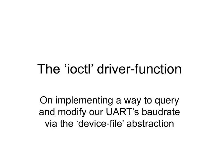 the ioctl driver function