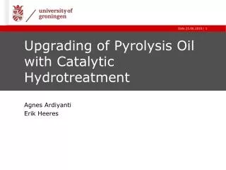 Upgrading of Pyrolysis Oil with Catalytic Hydrotreatment