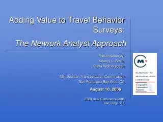 Adding Value to Travel Behavior Surveys: