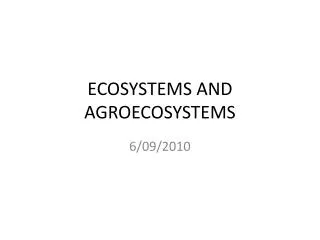 ECOSYSTEMS AND AGROECOSYSTEMS