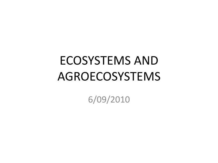ecosystems and agroecosystems