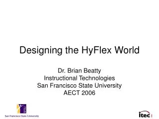 Designing the HyFlex World