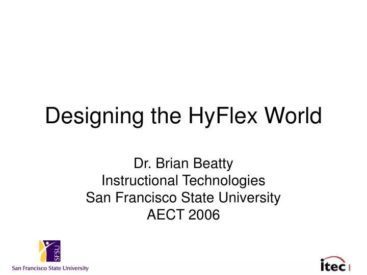 designing the hyflex world
