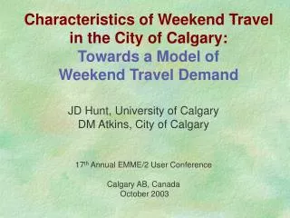Characteristics of Weekend Travel in the City of Calgary: Towards a Model of Weekend Travel Demand