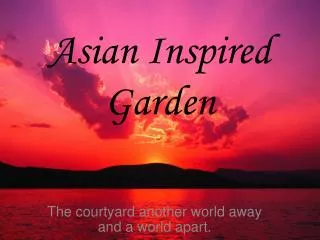 Asian Inspired Garden