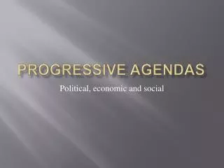 Progressive Agendas