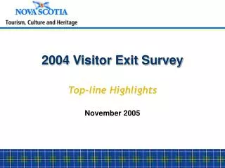 2004 Visitor Exit Survey Top-line Highlights November 2005