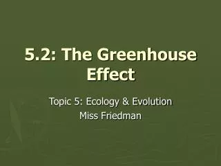 5.2: The Greenhouse Effect