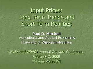 Input Prices: Long Term Trends and Short Term Realities