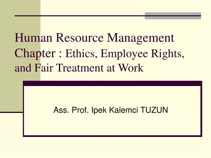 human resource management chapter ethics employee rights and fair treatment at work