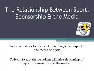 The Relationship Between Sport, Sponsorship &amp; the Media