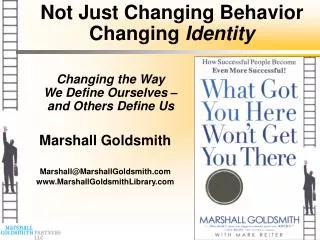 Not Just Changing Behavior Changing Identity