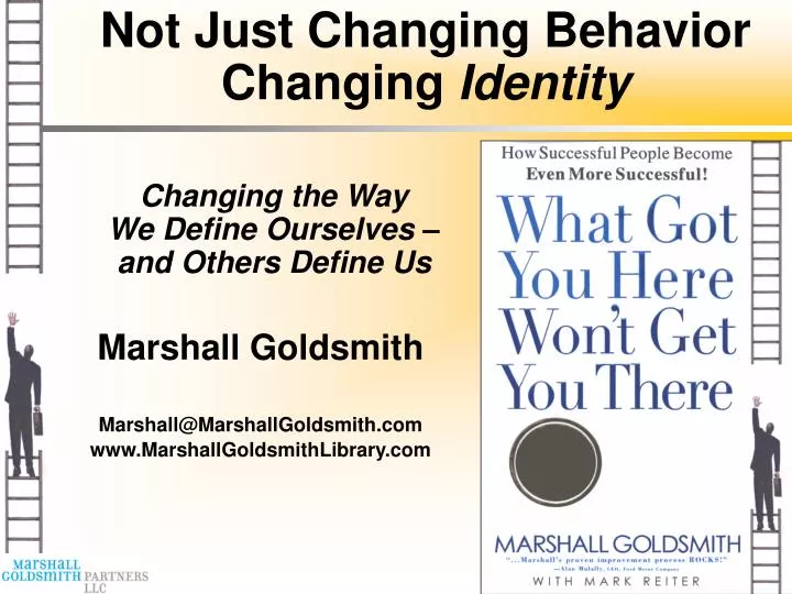 not just changing behavior changing identity