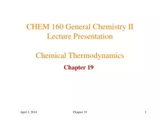 CHEM 160 General Chemistry II Lecture Presentation Chemical Thermodynamics