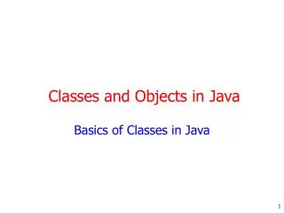 Classes and Objects in Java