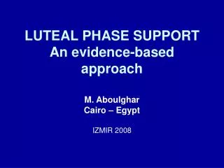 LUTEAL PHASE SUPPORT An evidence-based approach