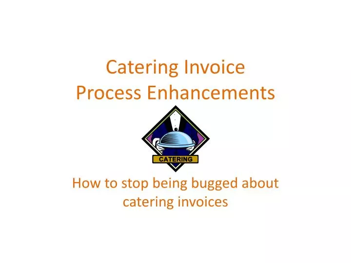 catering invoice process enhancements