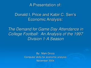 By: Mark Groza Computer skills for economic analysis November 2004