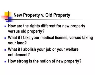 New Property v. Old Property